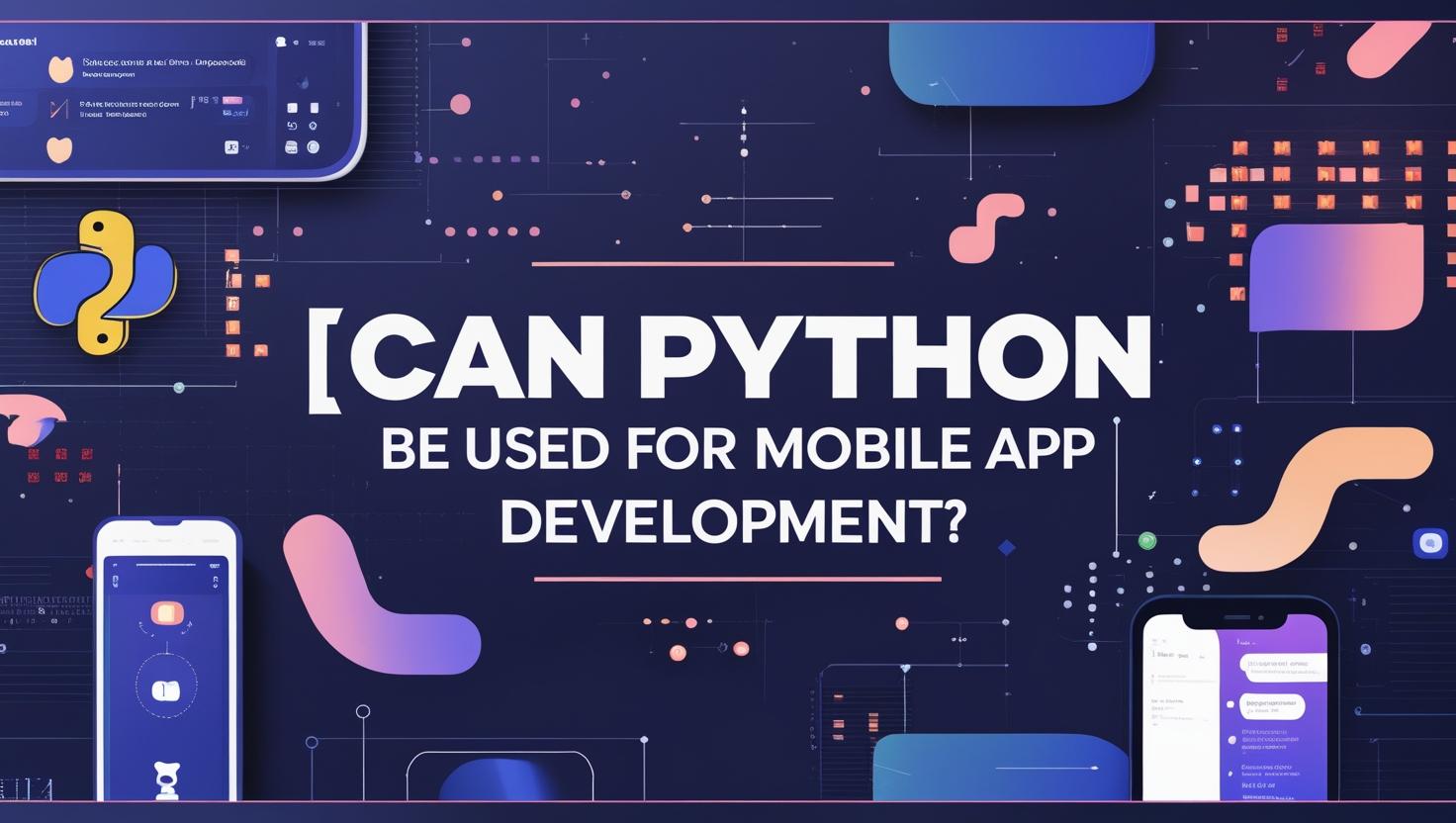 can python be used for mobile app development